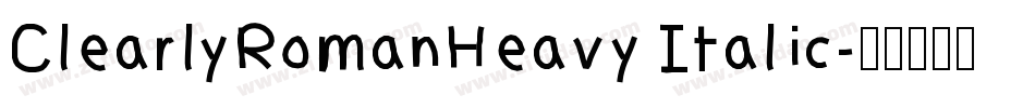 ClearlyRomanHeavy Italic字体转换